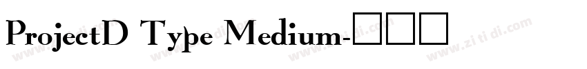 ProjectD Type Medium字体转换 ProjectD Type Medium字体转换